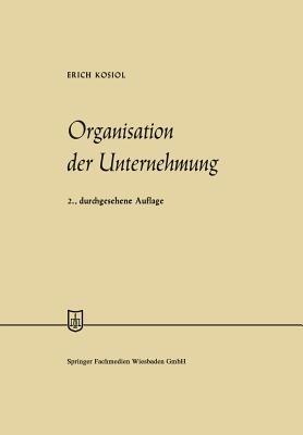 Organisation der Unternehmung - Erich Kosiol - cover