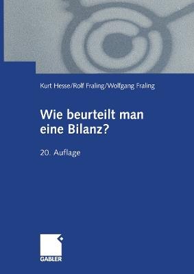 Wie beurteilt man eine Bilanz? - Kurt Hesse,Ursula Fraling,Wolfgang Fraling - cover