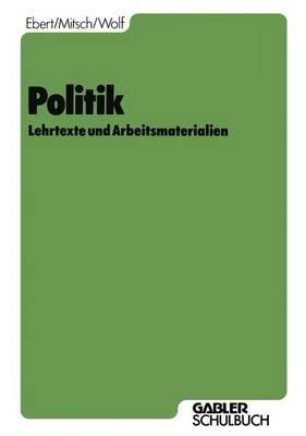 Politik: Lehrtexte und Arbeitsmaterialien - Karl Ebert - cover
