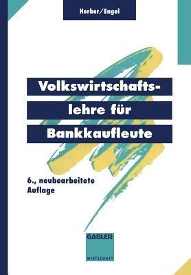 Volkswirtschaftslehre für Bankkaufleute - Hans Herber,Bernd Engel - cover