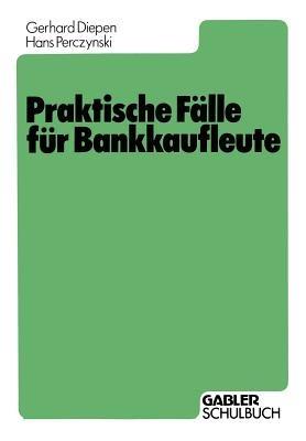 Praktische Fälle für Bankkaufleute - Gerhard Diepen - cover