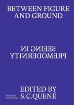 Between Figure and Ground: Seeing in Premodernity