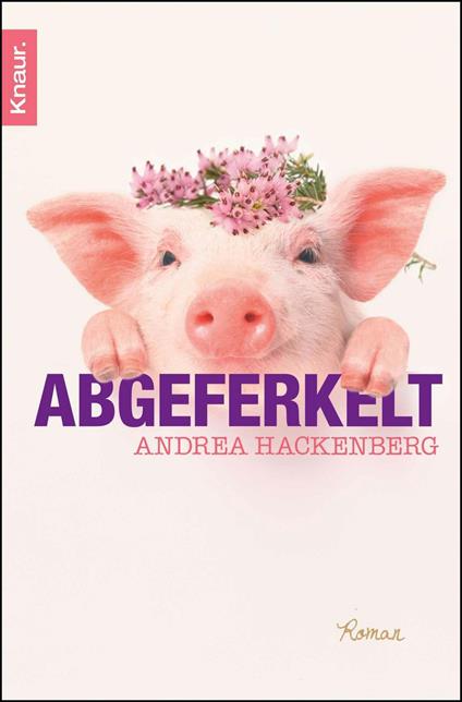 Abgeferkelt