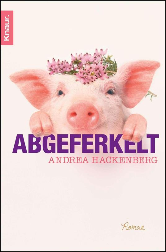 Abgeferkelt
