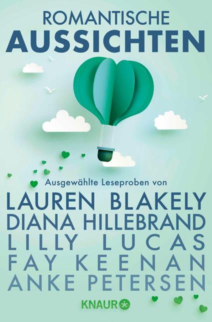 Romantische Aussichten: Große Gefühle bei Knaur - Lauren Blakely,Pia Casell,Diana Hillebrand,Fay Keenan - ebook