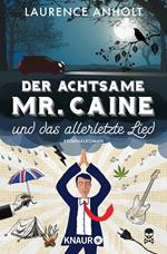 Der achtsame Mr. Caine und das allerletzte Lied