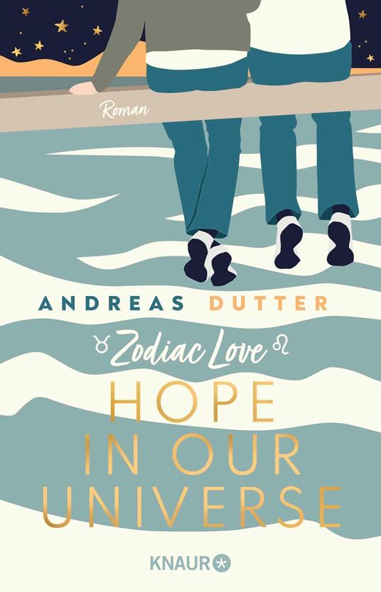 Zodiac Love: Hope in Our Universe - Andreas Dutter - ebook