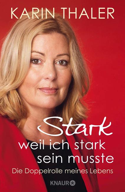Stark, weil ich stark sein musste