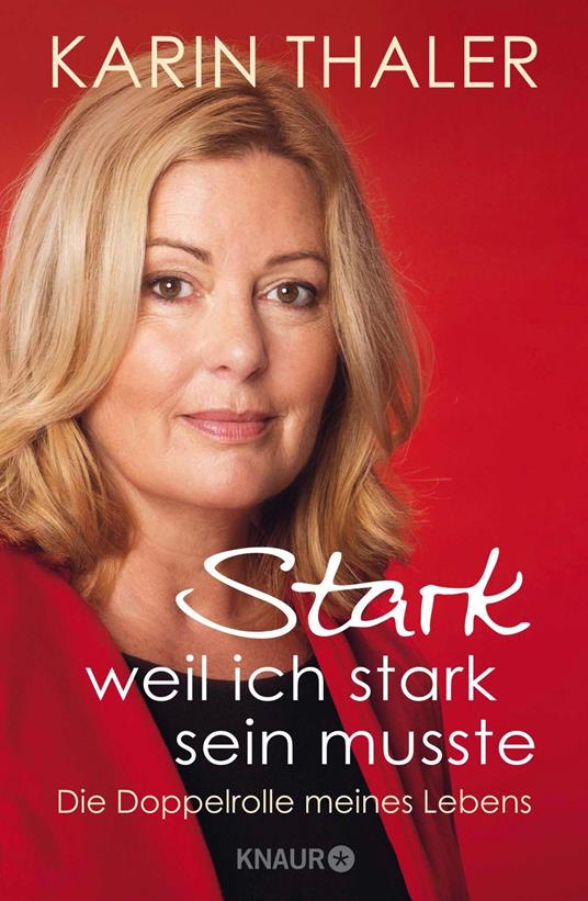 Stark, weil ich stark sein musste