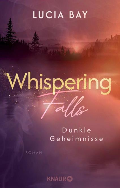 Whispering Falls - Dunkle Geheimnisse - Lucia Bay - ebook