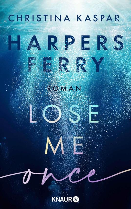 Harpers Ferry. Lose Me Once - Christina Kaspar - ebook