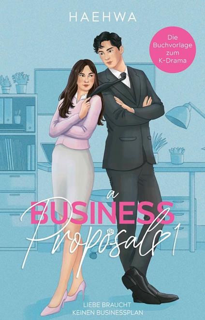 A Business Proposal 1 - Haehwa,Jessica Walther - ebook