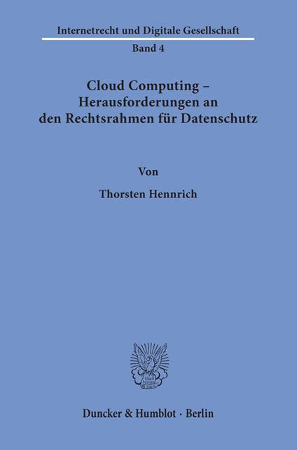 Cloud Computing – Herausforderungen an den Rechtsrahmen für Datenschutz.