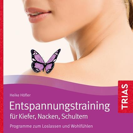 Entspannungstraining für Kiefer, Nacken, Schultern