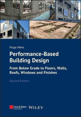 Performance-Based Building Design: From Below Grade to Floors, Walls, Roofs, Windows and Finishes - Hugo S. L. Hens - cover