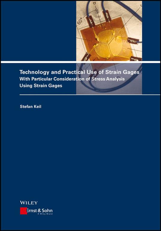 Technology and Practical Use of Strain Gages