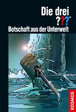 Die drei ???, Botschaft aus der Unterwelt (drei Fragezeichen)