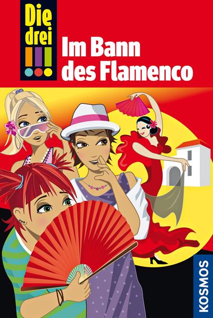 Die drei !!!, 41, Im Bann des Flamenco (drei Ausrufezeichen) - Mira Sol - ebook