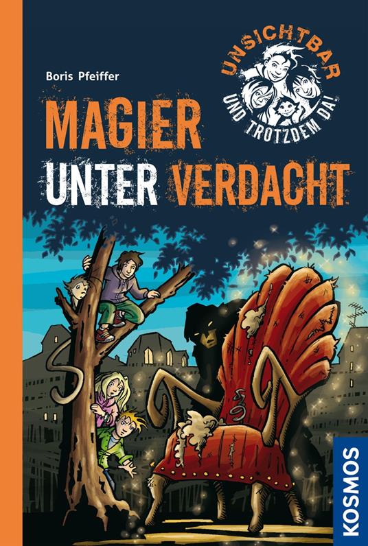 Unsichtbar und trotzdem da!, 3, Magier unter Verdacht - Pfeiffer Boris - ebook