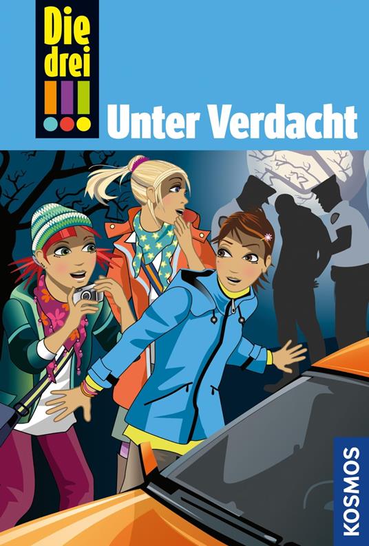 Die drei !!!, 47, Unter Verdacht! (drei Ausrufezeichen) - Maja von Vogel - ebook