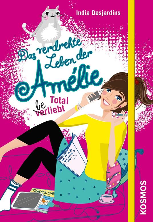 Das verdrehte Leben der Amélie, 5, Total beliebt - India Desjardins - ebook