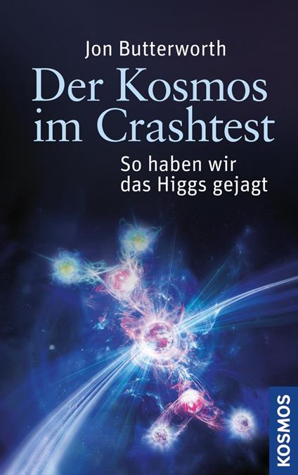 Der Kosmos im Crashtest