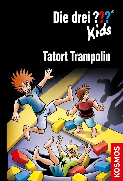 Die drei ??? Kids, 71, Tatort Trampolin (drei Fragezeichen Kids) - Blanck Ulf - ebook