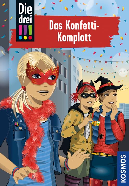 Die drei !!!, 82, Das Konfetti-Komplott (drei Ausrufezeichen) - Maja von Vogel,Ina Biber - ebook