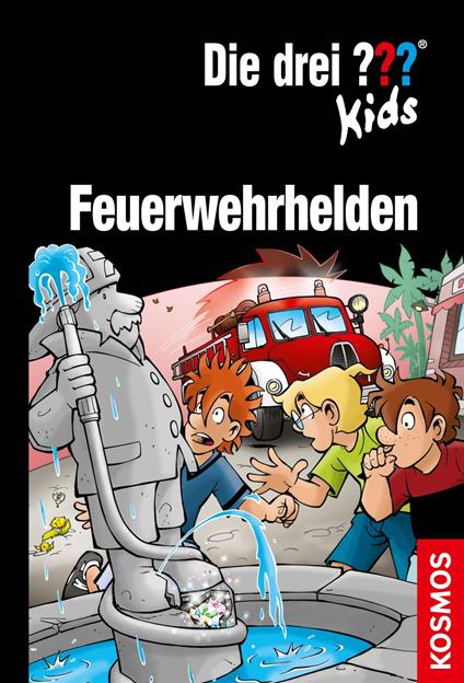 Die drei ??? Kids, Feuerwehrhelden (drei Fragezeichen Kids) - Blanck Ulf,Pfeiffer Boris,Kim Schmidt,Stefanie Wegner - ebook