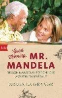 Libro in inglese Good morning, Mr Mandela  - Zelda La Grange