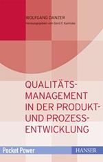 Qualitätsmanagement in der Produkt- und Prozessentwicklung