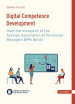 Digital Competence Development from the Viewpoint of the German Association of Personnel Managers BPM Berlin