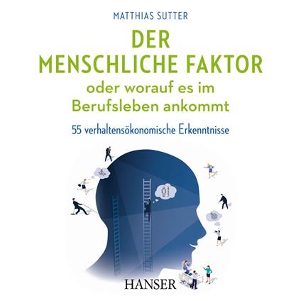 Der menschliche Faktor oder worauf es im Berufsleben ankommt