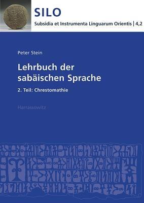 Lehrbuch Der Sabaischen Sprache 2. Teil: Chrestomathie - Peter Stein - cover