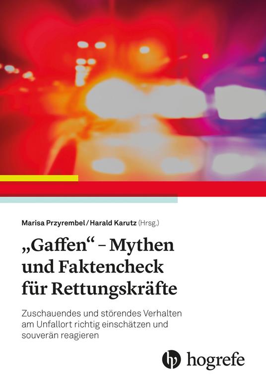 "Gaffen" - Mythen und Faktencheck für Rettungskräfte