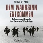 Dem Wahnsinn entkommen