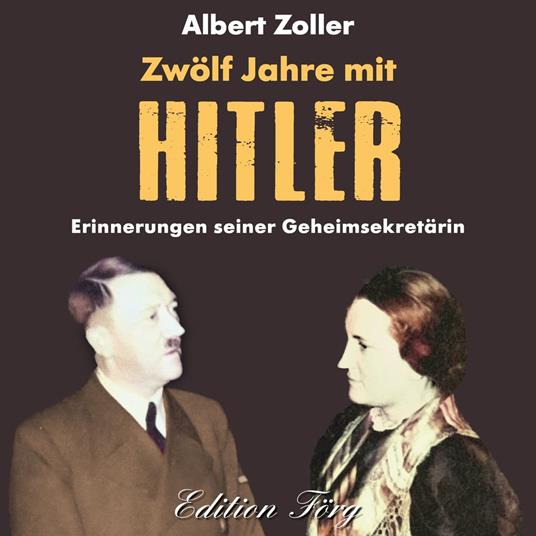 Zwölf Jahre mit Hitler