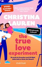 The True Love Experiment – Sie sucht im Fernsehen nach Mr Right, dabei steht er hinter der Kamera