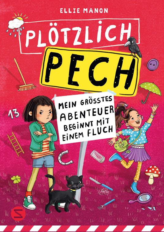 Plötzlich Pech. Mein größtes Abenteuer beginnt mit einem Fluch - Ellie Manon,Anne Grobe - ebook