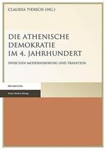 Die Athenische Demokratie Im 4. Jahrhundert: Zwischen Modernisierung Und Tradition