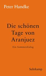 Die schönen Tage von Aranjuez