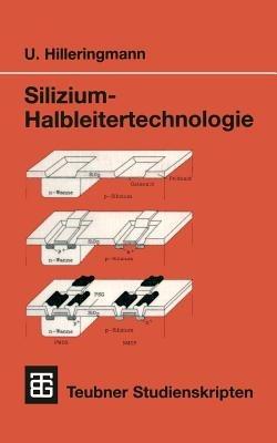 Silizium-Halbleitertechnologie - Ulrich Hilleringmann - cover