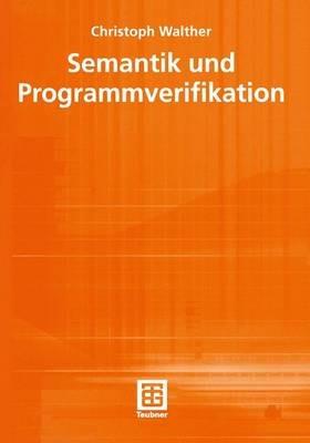Semantik und Programmverifikation - Christoph Walther - cover