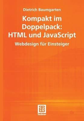 Kompakt im Doppelpack: HTML und JavaScript: Webdesign für Einsteiger - Dietrich Baumgarten - cover