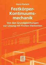 Festkörper-Kontinuumsmechanik: Von den Grundgleichungen zur Lösung mit Finiten Elementen