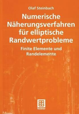 Numerische Näherungsverfahren für elliptische Randwertprobleme: Finite Elemente und Randelemente - Olaf Steinbach - cover