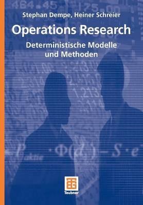 Operations Research: Deterministische Modelle und Methoden - Stephan Dempe,Heiner Schreier - cover