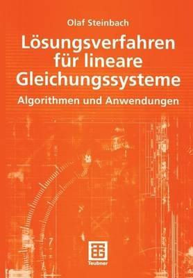 Lösungsverfahren für lineare Gleichungssysteme: Algorithmen und Anwendungen - Olaf Steinbach - cover