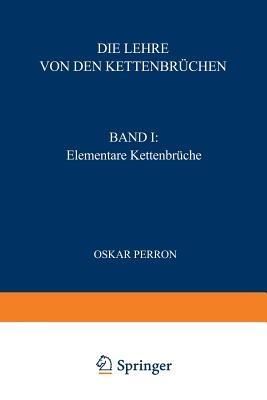 Die Lehre von den Kettenbrüchen: Band I: Elementare Kettenbrüche - Oskar Perron - cover