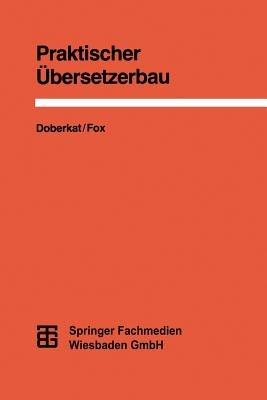 Praktischer Übersetzerbau - Dietmar Fox - cover
